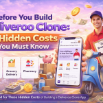 Hidden Costs That Can Double Your Deliveroo Clone Budget