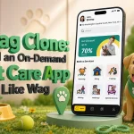 Wag Clone Build an On-Demand Pet Care App Like Wag
